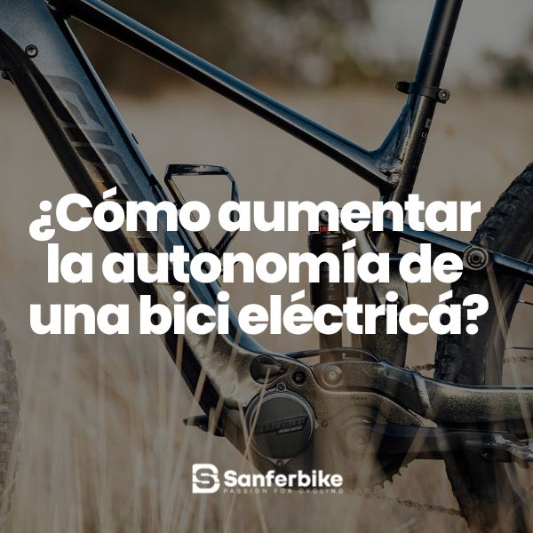 Cómo aumentar la autonomía de una bicicleta eléctrica